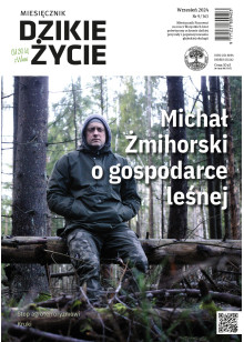 Dzikie Życie 2024, nr 9 (363) wrzesień